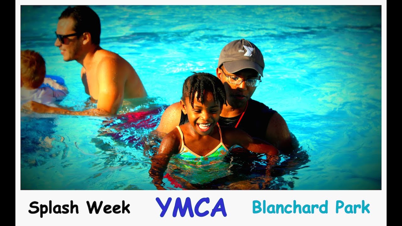 Blanchard Park YMCA Splash Week YouTube