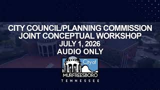 City Council Planning Commission Joint Conceptual Workshop July 1, 2026