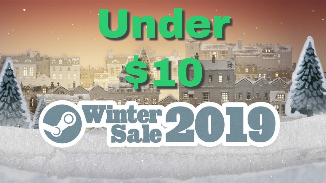 Best Games Under 10 in the Steam Winter Sale 2019 YouTube