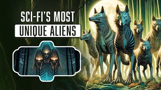 The Most Unique Aliens In Sci-Fi Lore