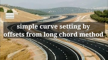 simple curve setting by offsets from long chord method | surveying II | civil engineering