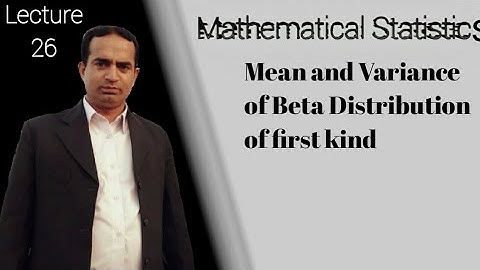 Mean and Variance of Beta Distribution of First Kind | Lecture 26 | Mathematical Statistics | Urdu