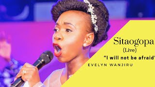 Evelyn Wanjiru - Sitaogopa (Live)