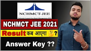 NCHMCT JEE 2021 | Result कब आएगा ? | Answer Key ?