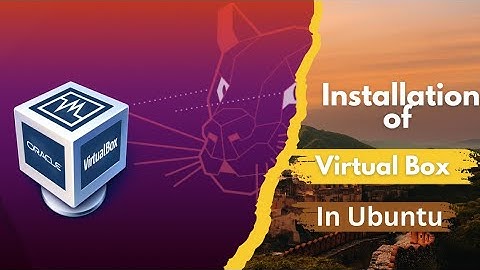 How to Install VirtualBox on Ubuntu | Step-by-Step Guide