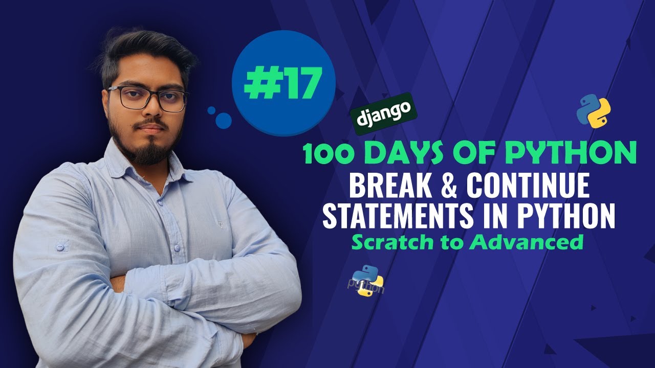 Break & Continue Statements in Python | Day #17 - YouTube