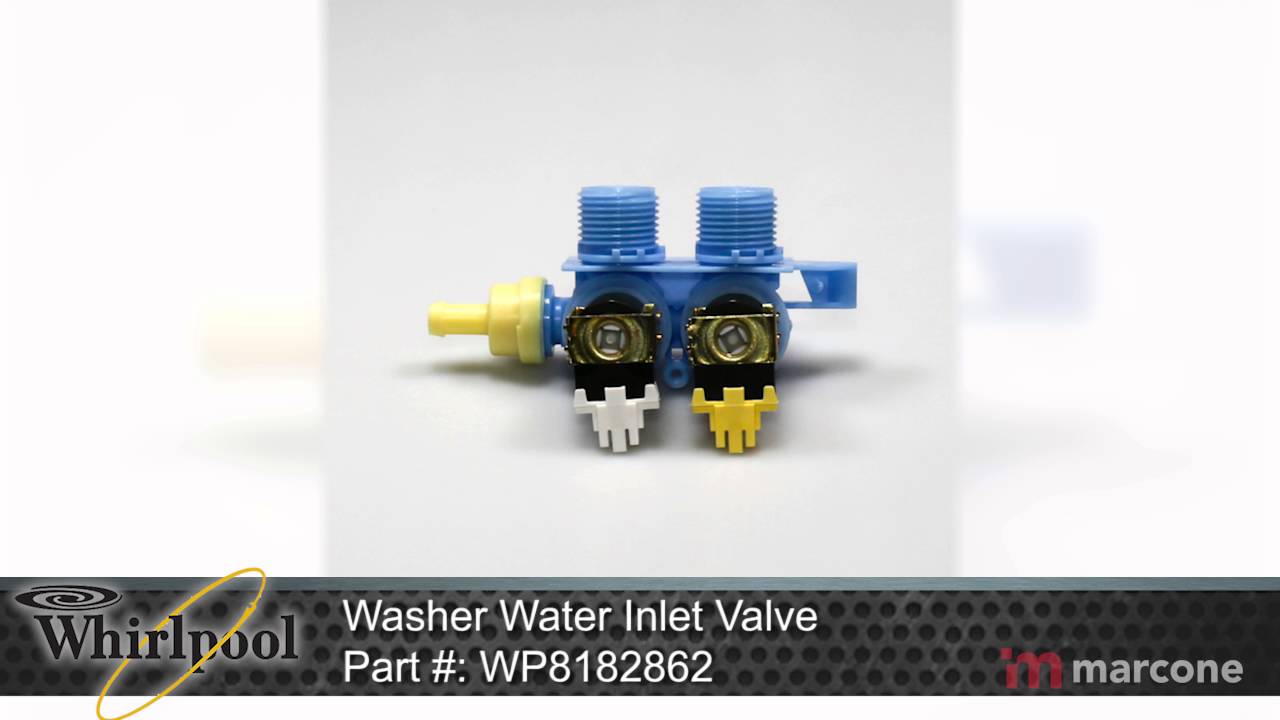 Whirlpool Washer Water Inlet Valve Part WP8182862 YouTube