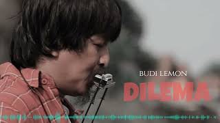 budi lemon - dilema