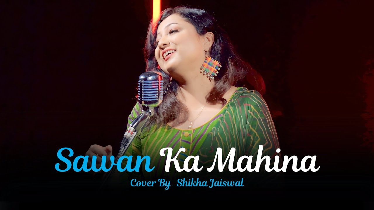 Sawan Ka Mahina Cover By Shikha Jaiswal Milan Mukesh & Lata