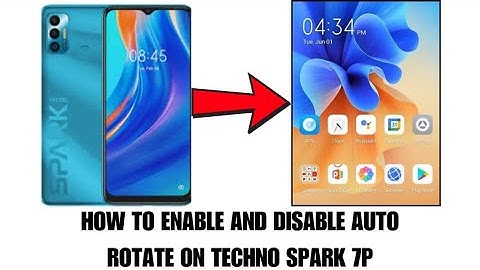 How to Enable And Disable Auto Rotate On Tecno spark 7p [Step By Step Guide]