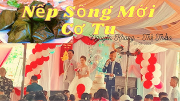 Nếp Sống Mới Cơ Tu || Lễ Thành Hôn Nguyễn Khang - Thị Thảo