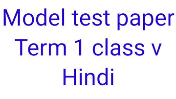 Model Test Paper/ Hindi/class 5th/Term 1/November 2021/fully solved