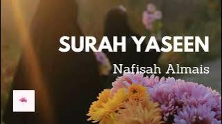 Beautiful recitation of Surah Yaseen by Nafisah Almais. Heart-soothing voice. Women Only