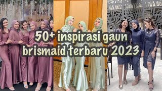 50 Inspirasi Gaun Brismaid Terbaru 2023 Kebaya Kondangan Gaun Persta