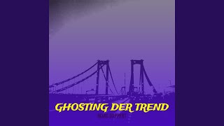 Download Lagu Ghosting Der Trend MP3