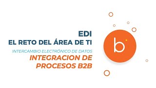 Webinar EDI: El reto del área de TI screenshot 5