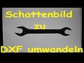 CNC-Schattenbild [jpg] zu DXF [AutoCAD] umwandeln