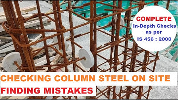 CHECKING COLUMN REINFORCEMENT ON SITE | As per drawing and IS 456  | Must watch all civil engineers