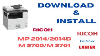 download & install ricoh m 2700\mp 2014 printer driver, how to connect ricoh printer to computer.