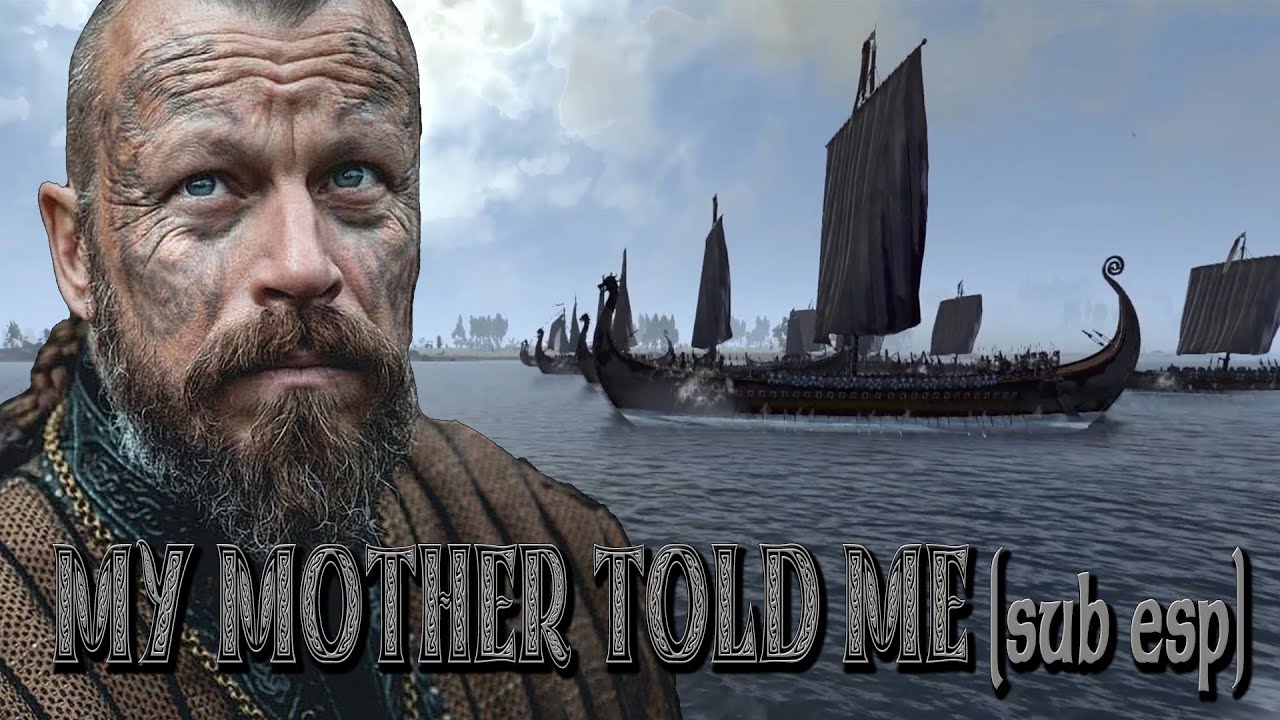 Vikings Song My Mother Told Me