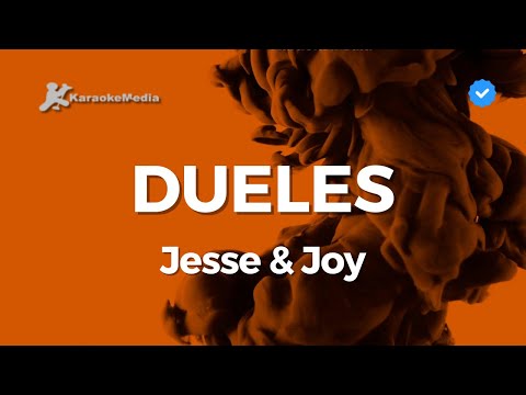 Jesse & Joy - Dueles (Karaoke)