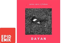 Yunus Emre & Frekans - Dayan  Resimi