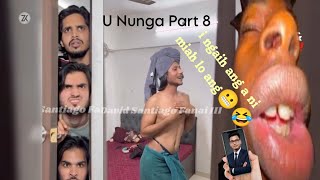 U Nunga (Part 8) Laltuai leh.... 🤭 I ngaih ang a ni miah lo ang...! Engtin? 🤣🤣 Fiamthu Lawrkhawm