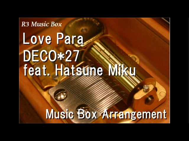Love Para/DECO*27 feat. Hatsune Miku [Music Box] - YouTube
