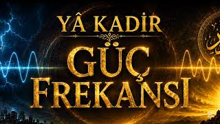 Yâ Kadir Yâ Kadir Yâ Kadir [Son Ses] Dinle Evrene Zikret] Çağrı Yazar
