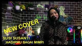 SUSI SUSANTI - HADIRMU BAGAI MIMPI (NEW COVER)