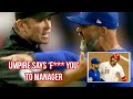 Manager tells the umpire to pay attention a breakdown