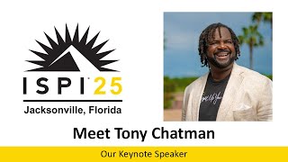 Tony Chatman, 2025 ISPI Performance Improvement Conference Keynote Speaker