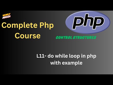 L-11|Master PHP Do While Loop with Practical Examples | Learn PHP Programming