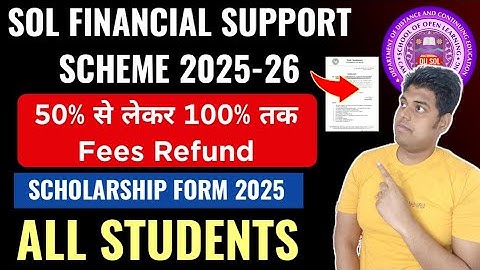 DU SOL Financial Support Scheme 2025-26 | SOL Scholarship Form Update 2025_ALL Students: Full Info