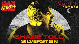 Shane Told of SILVERSTEIN | Metalcore Nerds EP. 243