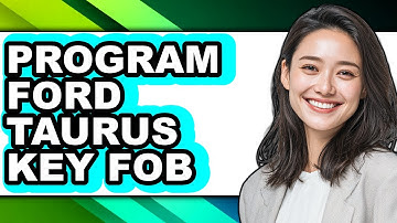How to Program Ford Taurus Key Fob (Full Guide)