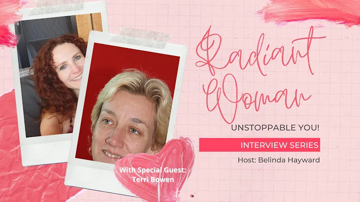 Radiant Woman: Unstoppable You! Interview Series -...
