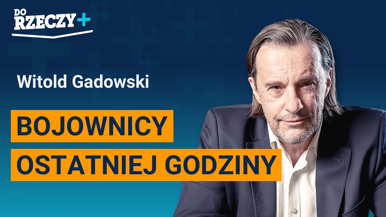 Miniatura: Gadowski: Bojownicy ostatniej godziny