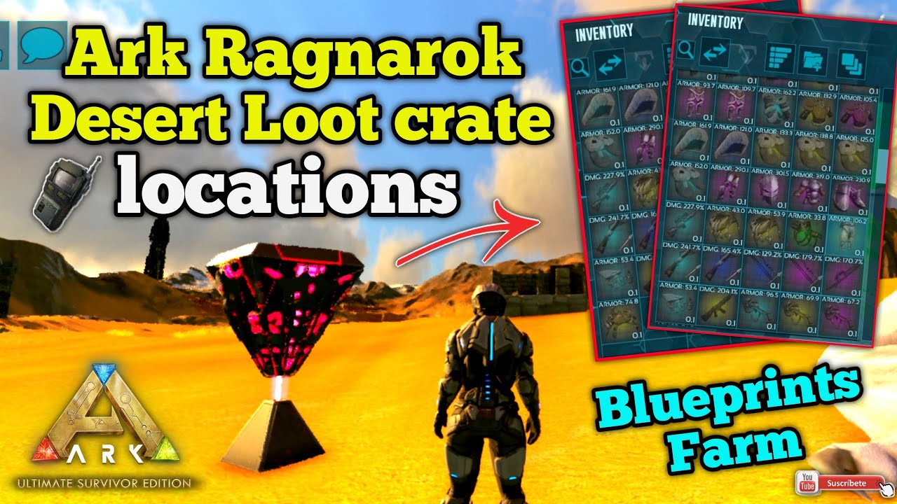 Ark Ragnarok Desert Loot Crate Locations Blueprints Farm In ARK ...