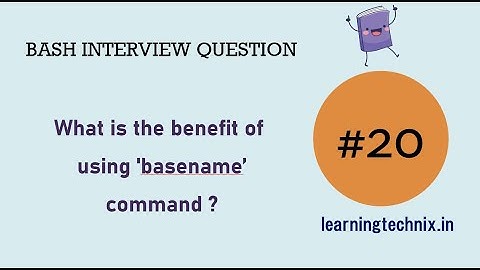 BASH Interview Question #20: What is the benefit of using 