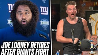 Pat McAfee Reacts: Giants Joe Looney Retires Day After Fight, Running Laps & Pushups At Camp
