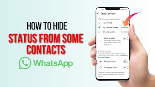 How To Hide Whatsapp Status From Some Contact Full Guide