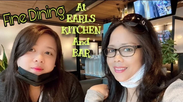 FINE DINING AT EARLS KITCHEN AND BAR