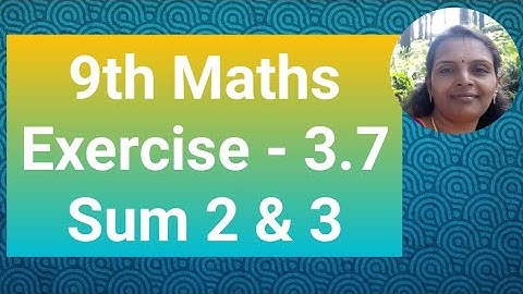 9th Maths  Ex 3.7 Sum 2 and 3