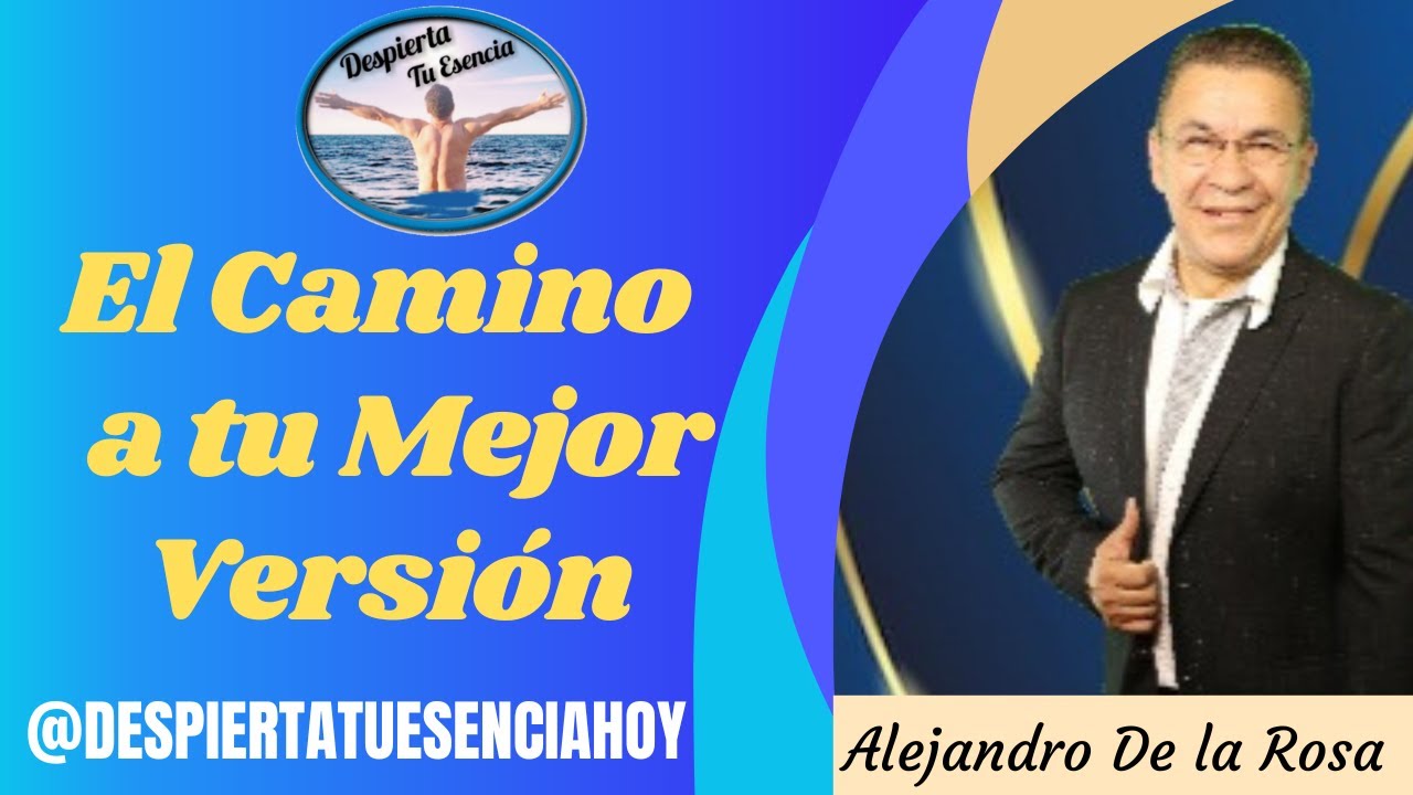 El Camino a Tu Mejor Versión - YouTube