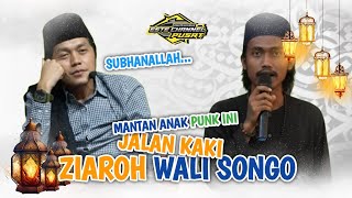 MANTAN ANAK PUNK INI JALAN KAKI ZIAROH WALI SONGO | Pengajian Gus Iqdam