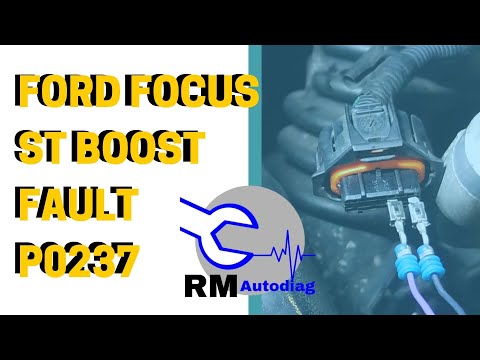 Ford focus ST low boost fault P0237 diagnose and repair
