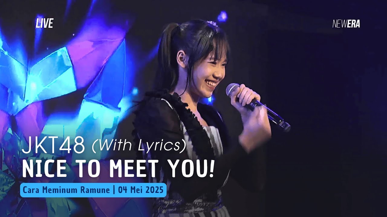 JKT48 - Nice to Meet You! (Lirik) (Lana, Danella, Greesel, Lyn, Muthe) | CMR 04 Mei 2025 JKT48 - Nice to Meet You! (Lirik) (Lana, Danella, Greesel, Lyn, Muthe) | CMR 04 Mei 2025