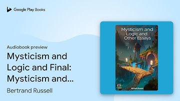 Mysticism and Logic and Final: Mysticism and… by Bertrand Russell · Audiobook preview