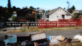 California Landlords Would Be Banned From Evicting Tenants To Move Into Or Rehab Their Properties